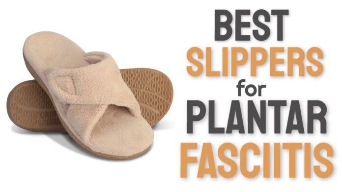 slippers for plantar fasciitis