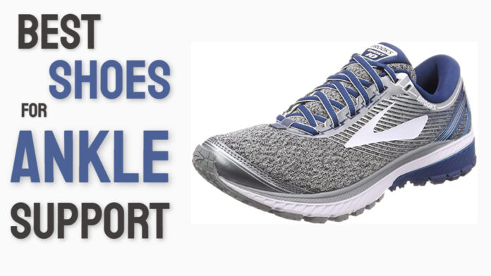 Best Shoes for Ankle Support