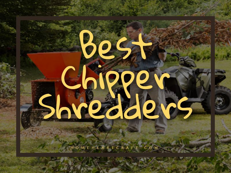 Best Chipper Shredders