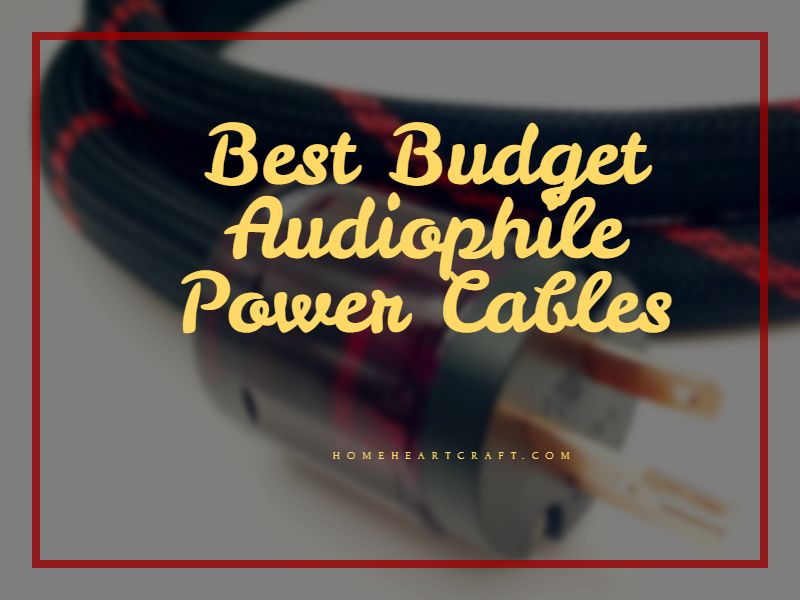 Best Budget Audiophile Power Cables