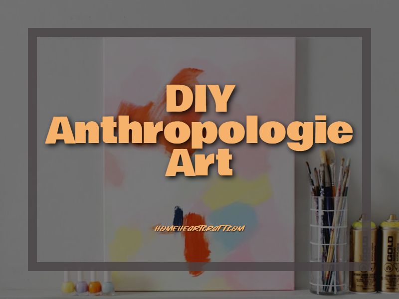 DIY Anthropologie Art - Decor Ideas