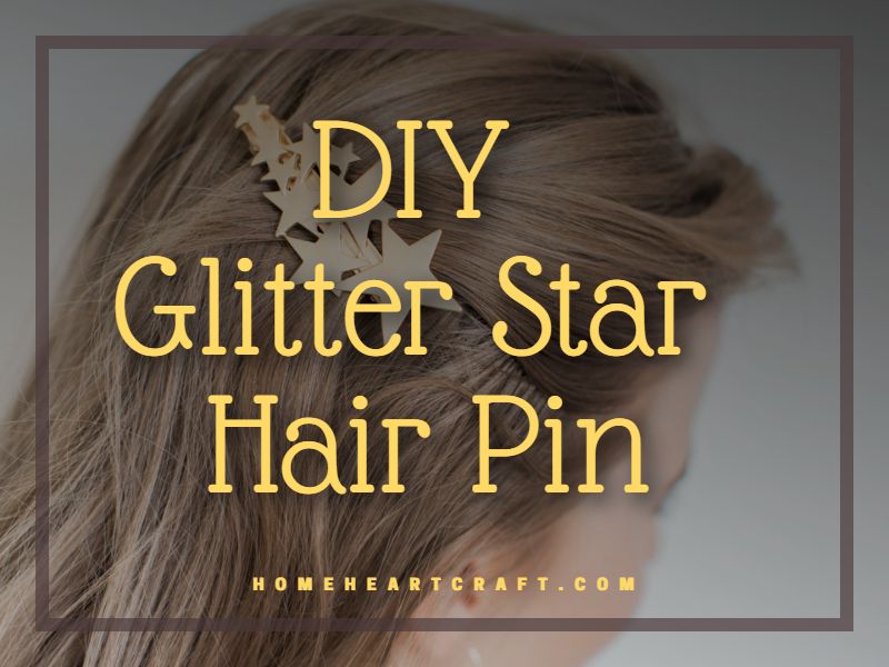 DIY Glitter Star Hair Pin