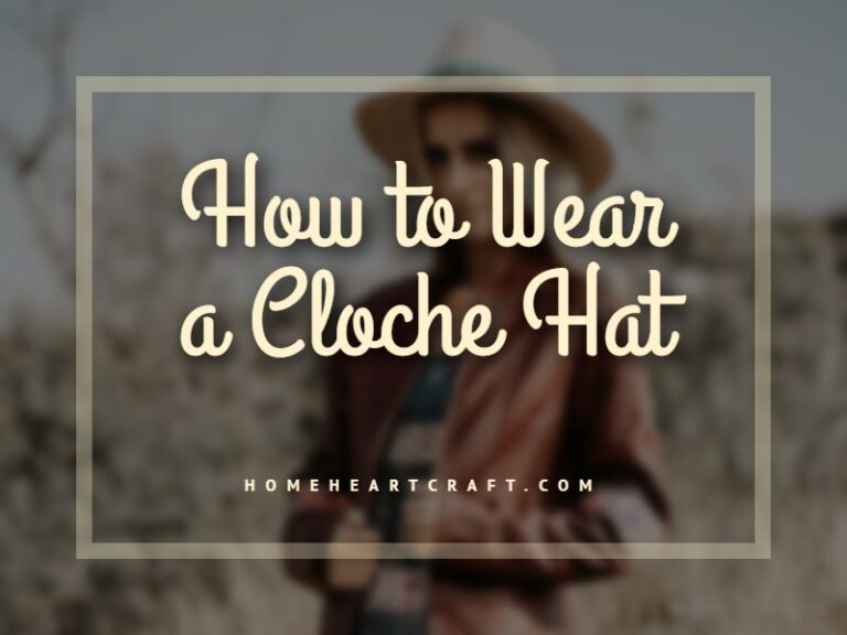 How to Wear a Cloche Hat Modern Looks 2023